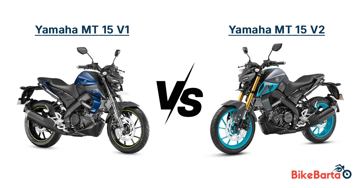 Yamaha MT 15 V1 vs Yamaha MT 15 V2
